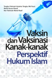 Vaksin dan Vaksinasi Kanak-kanak - Perspektif Hukum Islam
